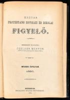 Czedler Márton: Protestáns egyházi figyelő 2., 3., 4. évfolyamok 3 kötetben. Nagybánya, 1880-1884 Mo...