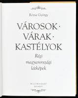 Rózsa György: Városok, várak, kastélyok. Régi magyarországi látképek. Bp., 1995, HG & Társa. Gaz...