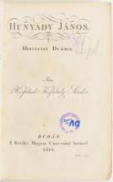 Kisfaludy Sándor: Hunyady János. Históriai dráma.  Első kiadás. Budán, 1816. Királyi Magyar Universitás. 1 t. (Hunyady János rézmetszetű képe, Blasius Höfel munkája), [10] 308 p. Korabeli, papírkötésben