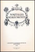 Nosztalgia szakácskönyv. Bp., 1993, Budapesti Elektromos Művek Rt., 210+2 p. Kiadói papírkötés