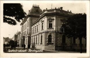 Szatmárnémeti, Szatmár, Satu Mare; Kir. Törvényszék / court. photo + 1940 Szatmárnémeti visszatért So. Stpl