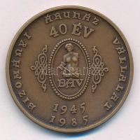 Bognár György (1944-) 1985. "40 éves a BÁV / Mária Terézia" kétoldalas bronz emlékérem (42,5mm) T:UNC