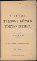 Troch Pál: Adatok Taksony község történetéhez. Összegyűjtötte - - plébános. Galánta,1908., Első Galá...