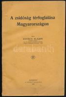 Kovács Alajos: A zsidóság térfoglalása Magyarországon. Bp., 1922, szerzői kiadás (ifj. Keller Ernő-ny.), 77 p. Kiadói papírkötés, minimálisan sérült gerinccel, apró foltokkal.