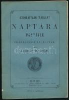 1872 Szent István-Társulat naptára az 1872. évre, Tizenegyedik évi folyam. Kiadói papírborítékban.