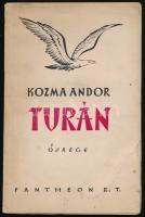 Kozma Andor: Turán. Ősrege. Bp., 1926., Pantheon. Második kiadás. Kiadói papírkötés, kissé foltos és megtört borítóval, kissé sérült gerinccel, felvágatlan példány.