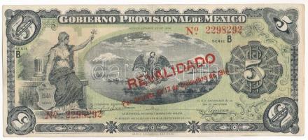 Mexikó / Gobiernói Ideiglenes Kormány / Mexikóváros 1914. 5P piros "REVALIDADO" felülbélyegzéssel T:III Mexico / Gobierno Provisional de México / Mexico City 1914. 5 Pesos with red "REVALIDADO" overprint C:F Krause P#S702