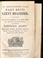 [Szepessy Alajos]: Szepessy Aloiz: Öt esztendőre való nagy böjti szent beszédek mellyeket élő nyelvvel mondott és a lelki tanítók segedelmére kiadott előljáróinak engedelmébűl... Misklocz, 1828., Nemes Szigethy Mihály Cs. Kir. Privilegiált Könyvnyomtató betűivel, 471+8 p. Korabeli kartonált kötés, kopott, sérült borítóval és gerinccel, foltos lapokkal.