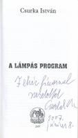 Csurka István: A lámpás program. Bp., 2007, Ady Endre Sajtóalapítvány. Kiadói papírkötés. A szerző, ...