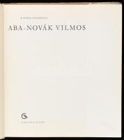 B. Supka Magdolna: Aba-Novák Vilmos. Bp., 1966, Corvina. Első kiadás. Fekete-fehér és színes reprodu...