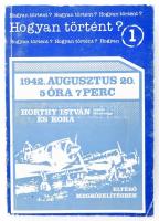 Bujtás István: Hogyan történt? 1942. Augusztus 20. 5 óra 7 perc. Horthy István repülő főhadnagy és kora eltérő megközelítésben. Bp., 1989, Média. Kiadói papírkötésben. kopásokkal