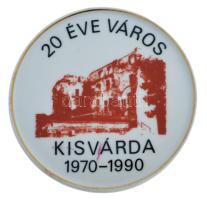 1990. 20 éve város Kisvárda egyoldalas Hollóháza emlékérem (87mm) T:1-