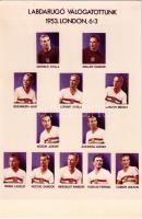 1953 Magyar Labdarúgó Válogatott Londonban 6:3, Aranycsapat. Puskás, Grosics, Hidegkuti. Eredeti színes fotó / Hungarian national football team, Golden Team. Modern postcard