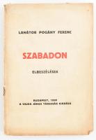 Lanátor Pogány Ferenc. Bp., 1928. Vajda János társaság. Kiadói papírkötésben. kissé kopott Kaposy József militária ex librisével