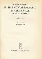 A Budapesti Filharmóniai Társaság Zenekarának 125 esztendeje (1853-1978). Szerk.: Breuer János. Bp.,...