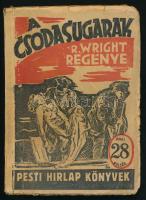 Richard Wright: A csodasugarak. Bp., 1938, Légrády Testvérek. Kiadói illusztrált papírkötésben, sérült gerinccel és borítóval, helyenként foltos lapokkal.