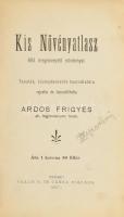 Ardos Frigyes: Kis Növényatlasz 604 megnevezett növénnyel. Tanulók, növénykedvelők használatára rajzolta és összeállította - -. Szeged, 1907, Traub B. és Társa. Átkötött egészvászon kötés.