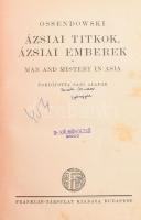 [Ossendowski, Ferdynand Antoni (1876-1945)]: Ossendowski: Ázsiai titkok, ázsiai emberek. Man and mis...