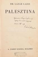 Lázár János: Palesztina. DEDIKÁLT. Bp., én., Tabor, 180 p. Kiadói egészvászon-kötés, sérült borítóval, sérült gerinccel, hiányos, a hátsó szennylap és az utolsó két lap hiányzik, rossz állapotban.