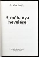 Faluba Zoltán: A méhanya nevelése. Bp., 1987., Mezőgazdasági. Kiadói papírkötés