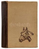 Halász György: Telivérek. A magyar telivér lótenyésztés története a ménimportok csoportosítása alapj...