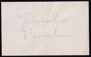 Yehudi Menuhin (1916-1999) hegedűművész aláírása papírlapon
