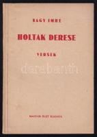 Nagy Imre: Holtak derese. Versek. Bp., 1940., Magyar Élet, 63+1 p. Kiadói papírkötés, a borítón kis foltokkal.