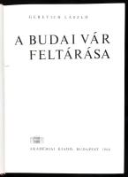 Gerevich László: A budai vár feltárása. Bp.,1966, Akadémiai kiadó, 352 p.+4 (kihajtható melléklettel...