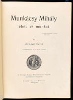 Malonyay Dezső: Munkácsy Mihály élete és munkái. Bp., 1898, Singer és Wolfner, (Hornyánszky-ny.), 8+...
