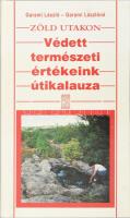 Garami László - Garami Lászlóné: Zöld utakon. Védett természeti értékeink útikalauza. Bp., 1997. Mezőgazda. 424p. Kiadói kartonált papírkötésben