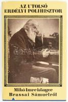 Mikó Imre: Az utolsó erdélyi polihisztor. Száz dokumentum és történet Brassai Sámuelről. Bukarest, 1971, Kriterion. Kiadói egészvászon-kötés, kissé sérült kiadói papír védőborítóban.