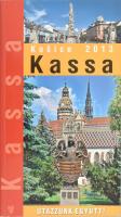 Kassa - Kosice útikönyv, 2013. Hibernica. Kiadói keménykötésben