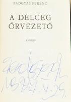10 db DEDIKÁLT könyv: Fadgyas Ferenc: A délceg őrvezető; Király Lajos: Fény és árnyék; Fancsovits Gy...