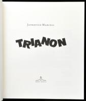 Jankovics Marcell: Trianon. H.n., 2020, Méry Ratio. Számos illusztrációval. Kiadói kartonált papírkö...
