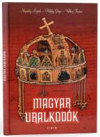 Nógrády Árpád, Pálffy Géza, Velkey Ferenc: Magyar uralkodók. Debrecen, é.n., Tóth Könyvkereskedés és Kiadó. Gazdag képanyaggal illusztrálva. Kiadói kartonált papírkötés, jó állapotban