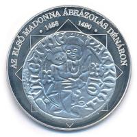 DN A magyar nemzet pénzérméi - Az első Madonna ábrázolás dénáron 1458-1490 jelzetlen Ag emlékérem (10,37g/0.999/35mm) T:PP patina