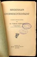 Dr. Torday Ferenc: Mindennapi gyermekgyógyászat gyakorló orvosok számára. Bp., 1914, "Petőfi&qu...