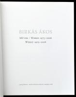 Birkás Ákos művek / Works 1975-2006. Werke 1975-2006. A művész, Birkás Ákos (1941-2018) Munkácsy Mih...