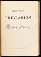Herczeg Ferenc: Breviárium. A szerző, Herczeg Ferenc (1863-1954) által ALÁÍRT példány. Bp.,1932,Singer és Wolfner, 206+2 p. Kiadói aranyozott egészvászon-kötés, a borítón kis kopásnyomokkal, néhány kissé foltos lappal.