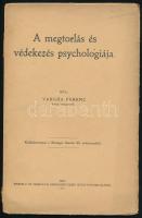 Vargha Ferenc: A megtorlás és védekezés psychologiája. Pécs, 1915. Wessely és Horváth. 64p. Fűzve, papírborítóval, felvágatlan