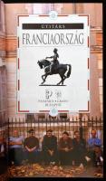 Rosemarie Bailey (szerk.): Franciaország (Útitárs). Bp., 2004, Panemex. Kiadói papírkötés