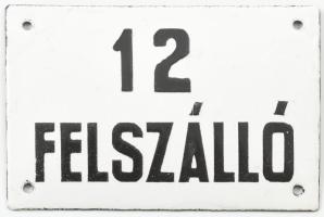 12 FELSZÁLLÓ, zománc tábla, 8x12,5 cm