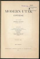 Király Kálmán: Modern utak építése. Bp. 1927. (Franklin ny.) 119 l. Szövegközti képekkel. Fűzve, kiadói borítóban.