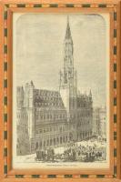 cca 1880 Városháza, Brüsszel, Belgium. Rotációs fametszet, papír. Dekoratív üvegezett fakeretben. 27,5x17,5 cm