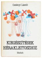 Cselényi László: Kiegészítések Hérakleitoszhoz. Bratislava/Pozsony, 1988., Madách. Első kiadás. Kiadói egészvászon-kötés, kiadói papír védőborítóban. Megjelent 600 példányban a Szépirodalmi Könyvkiadó (Budapest) részére a Madách Könyvkiadó (Bratislava) gondozásában.   A szerző, Cselényi László (1938- ) József Attila-díjasíró, költő, újságíró, műfordító, egyetemi tanár által Bujdosó Alpár (1935-2021) költő, mérnök, a Magyar Műhely szerkesztője a magyar avantgarde kiemelkedő alakja részére DEDIKÁLT példány.