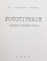 Dr. Horváth István: Fotótitkaim. Különleges sötétkamra technika. Bp., 1992, szerzői magánkiadás. Spirálfűzéses papírkötésben.