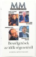 Beszélgetések az idők végezetéről. Bp., 1999. Európa. Kiadói papírkötésben, papír védőborítóval