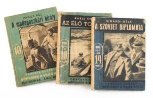 3 db ponyvaregény az Érdekes Regények sorozatból: Pados Pál: A madagaszkári király; Barsi Ödön: Az élő torpedó; Simándi Béla: A szovjet diplomata. Bp., 1940-1942, Magyar Népművelők Társasága. Kiadói papírkötés, vegyes, kissé viseltes állapotban, két füzet javított borítóval.