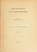 Fettich Nándor: Magyar stílus az iparművészetben. I-II. köt. A mű III. kötetben teljes. Bp., 1943-19...