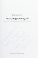 Szkárosi Endre: Mi az, hogy avantgárd. Írások az avantgárd hagyománytörténetéből. A szerző, Szkárosi...